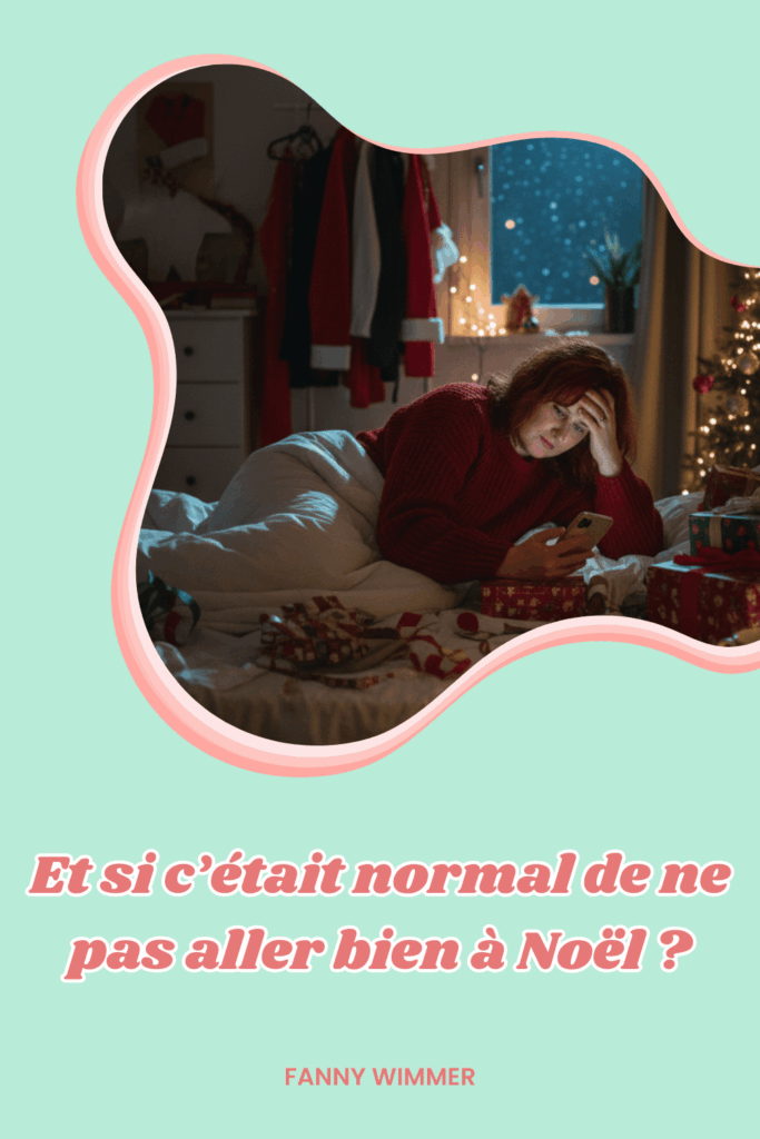 Fatigue, décalage, émotions intenses… Si Noël est difficile, ce n’est pas toi le problème. Comprendre la pression émotionnelle des fêtes.